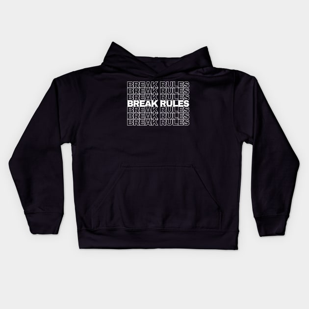 Break rules Kids Hoodie by ishimkp